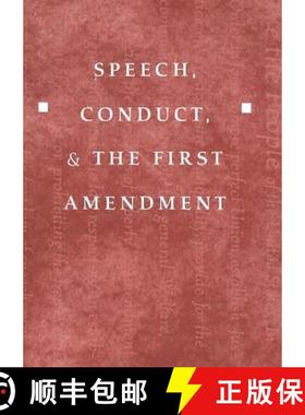 预订 Speech, Conduct, and the First Amendment [9780820452951]