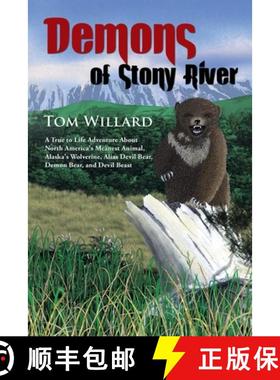 【3-4周达】Demons of Stony River: A True to Life Adventure About North America's Meanest Animal, Alas... [9781888125030]