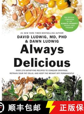 【3-4周达】Always Delicious: Over 175 Satisfying Recipes to Conquer Cravings, Retrain Your Fat Cells,... [9781478947752]