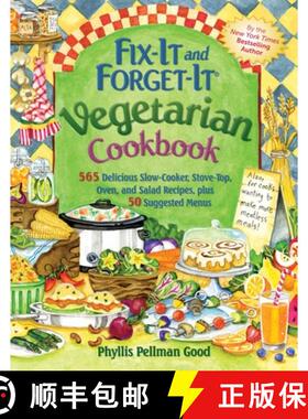 【3-4周达】Fix-It and Forget-It Vegetarian Cookbook: 565 Delicious Slow-Cooker, Stove-Top, Oven, and ... [9781561487530]