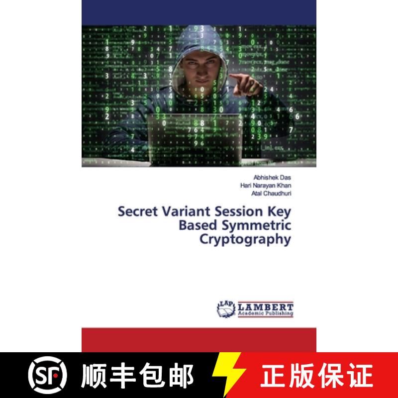 预订 Secret Variant Session Key Based Symmetric Cryptography [9786139962822]
