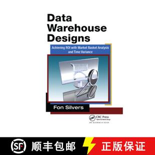 预订 Data Warehouse Designs: Achieving ROI with Market Basket Analysis and Time Variance [9781138374577]