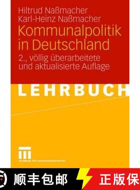 【3-4周达】Kommunalpolitik in Deutschland (2., völlig überarb. u. akt. Aufl. 2007) [9783531152110]