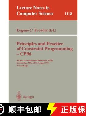 【3-4周达】Principles and Practice of Constraint Programming - Cp'96: Second International Conference... [9783540615514]