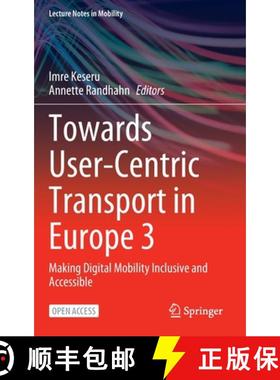 【3-4周达】Towards User-Centric Transport in Europe 3 : Making Digital Mobility Inclusive and Accessible [9783031261541]
