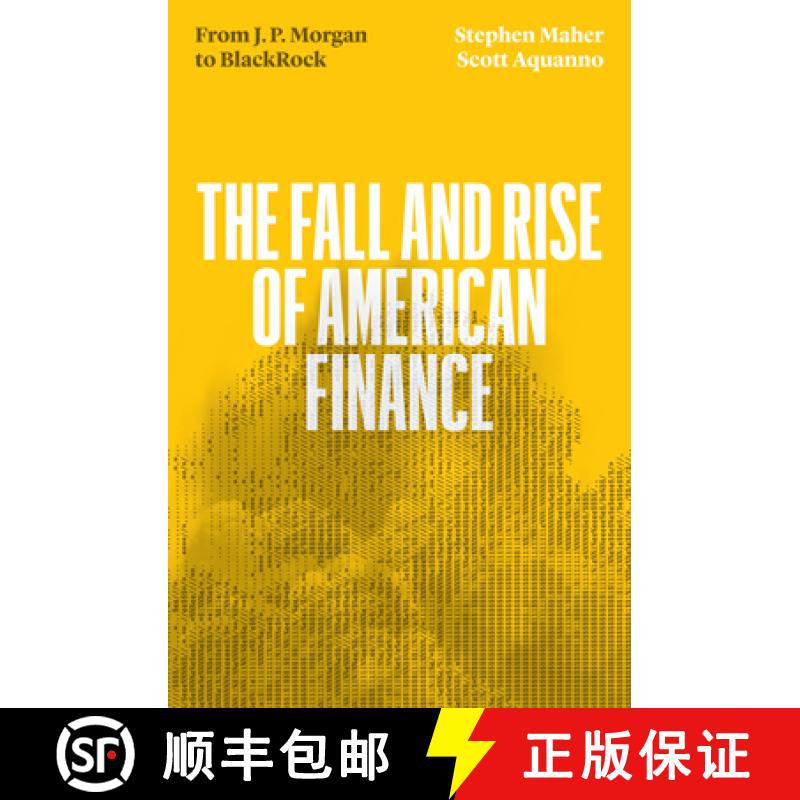 【2-3周达】The Fall and Rise of American Finance: From Jp Morgan to Blackrock [9781839765261]
