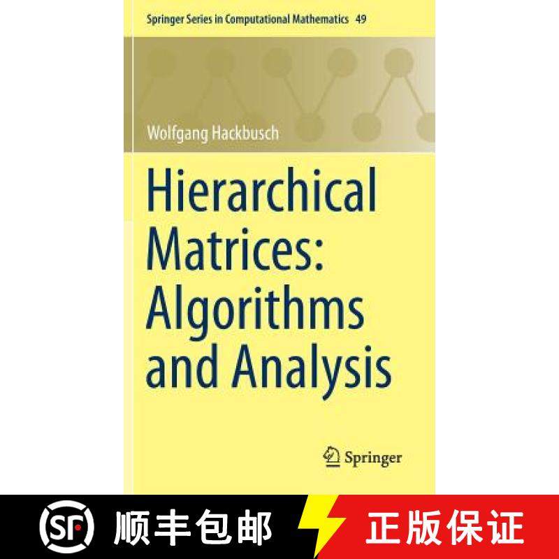 【3-4周达】Hierarchical Matrices: Algorithms and Analysis [9783662473238]