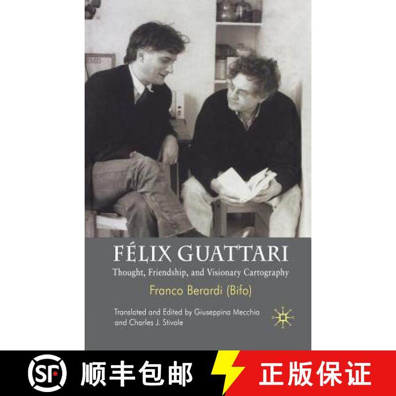【3-4周达】Félix Guattari : Thought, Friendship, and Visionary Cartography [9781349306701]