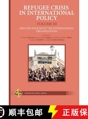 【3-4周达】Refugee Crisis in International Policy Volume III - Refugee Policies of the International ... [9781801350143]