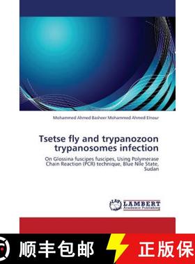 预订 Tsetse Fly and Trypanozoon Trypanosomes Infection [9783659342028]