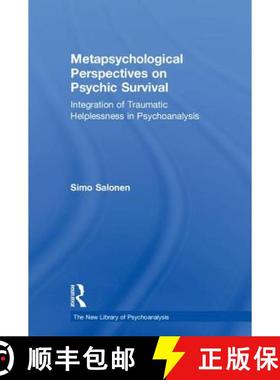 【3-4周达】Metapsychological Perspectives on Psychic Survival: Integration of Traumatic Helplessness ... [9780815384083]