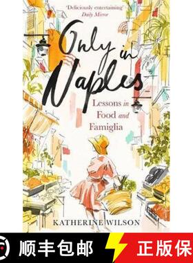 【3-4周达】Only in Naples: Lessons in Food and Famiglia from My Italian Mother-in-Law [9780349006321]