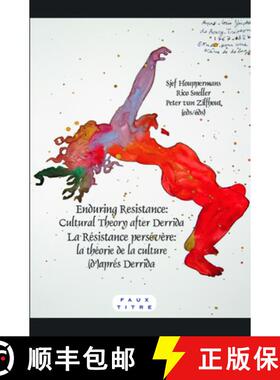 预订 Enduring Resistance / La Résistance Persévère: Cultural Theory After Derrida / La Théorie de... [9789042030305]