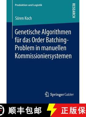 【3-4周达】Genetische Algorithmen Für Das Order Batching-Problem in Manuellen Kommissioniersystemen [9783658053451]