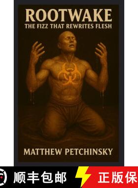 【3-4周达】Rootwake: The Fizz That Rewrites Flesh [9798349345555]