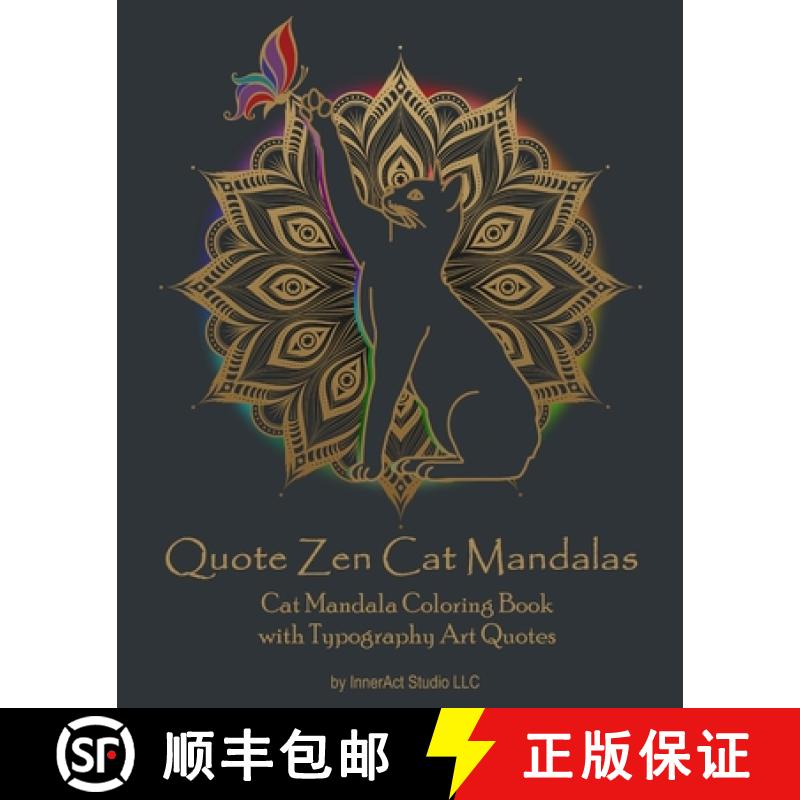 【3-4周达】Quote Zen Cat Mandalas: Cat Mandala Coloring Book with Typography Art Quotes [9781733389808]