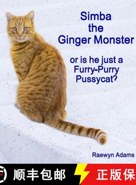【3-4周达】Simba the Ginger Monster : or is he just a Furry-Purry Pussycat? [9780473485191]