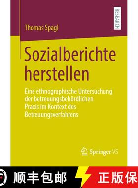 【3-4周达】Sozialberichte herstellen : Eine ethnographische Untersuchung der betreuungsbehördlichen ... [9783658397081]
