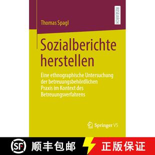 【3-4周达】Sozialberichte herstellen : Eine ethnographische Untersuchung der betreuungsbehördlichen ... [9783658397081]