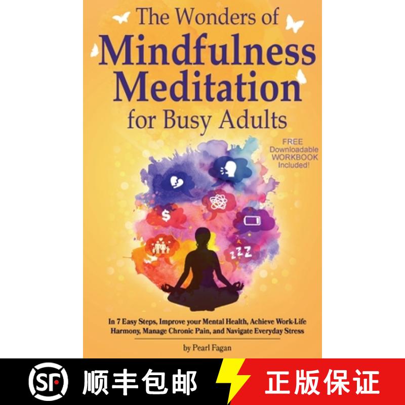 【2-3周达】The Wonders of Mindfulness Meditation for Busy Adults: In 7 Easy Steps, Improve your Menta... [9798991247009]