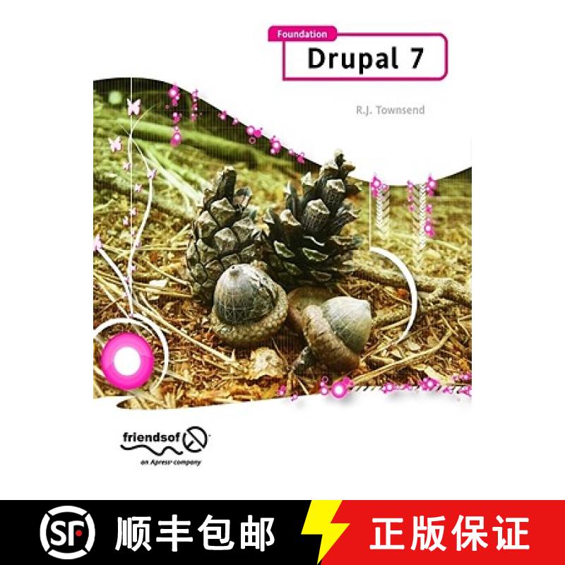 【3-4周达】Foundation Drupal 7 : Learn How to Use the Drupal Framework to Quickly Build Feature-rich ... [9781430228080]