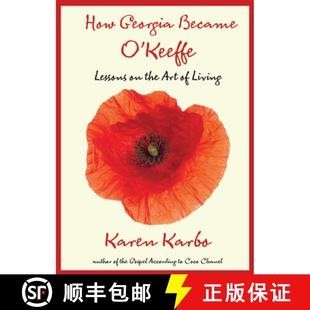 Georgia Keeffe How 9780762771318 Art Became 4周达 Lessons Living The