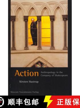 【3-4周达】Action - Anthropology in the Company of Shakespeare: Anthropology in the Company of Shakes... [9788772897936]
