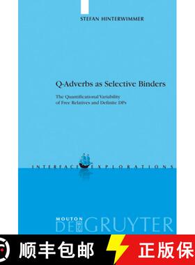 预订 Q-Adverbs as Selective Binders: The Quantificational Variability of Free Relatives and Definite DPs [9783110196290]