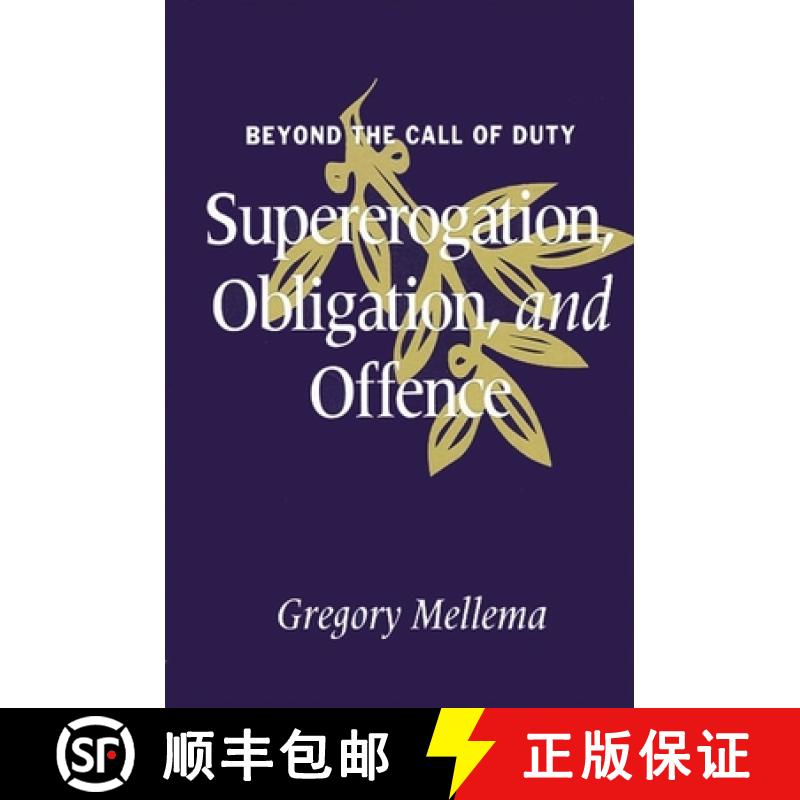 【2-3周达】Beyond the Call of Duty : Supererogation, Obligation, and Offence [9780791407387]
