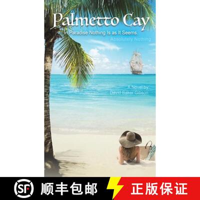 【3-4周达】精装 Palmetto Cay: In Paradise Nothing Is as It Seems. Absolutely Nothing [9781035881109]