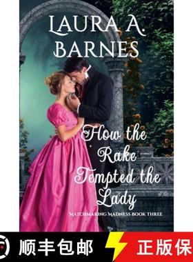 预订 How the Rake Tempted the Lady [9798201428624]