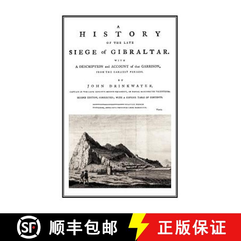【2-3周达】A HISTORY OF THE LATE SIEGE OF GIBRALTARWith a Description and Account of the Garrison [9781845749774]