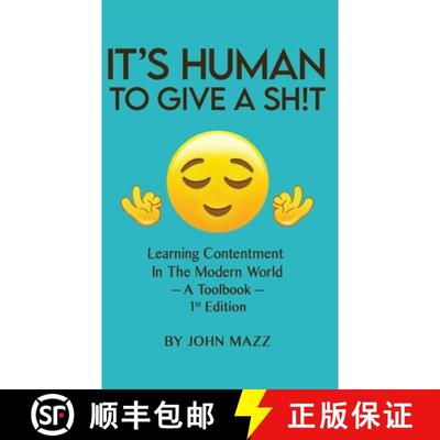 【3-4周达】It's Human to Give a Sh!t: Learning Contentment (in the Modern World) - A Toolbook- 1st Ed... [9798990214620]