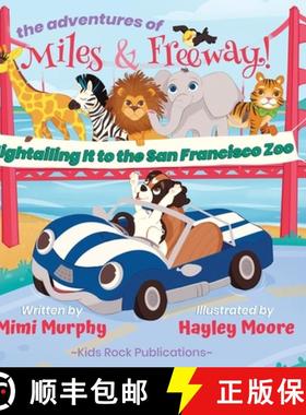 预订 The adventures of Miles & Freeway!: Hightailing It to the San Francisco Zoo [9798890272935]