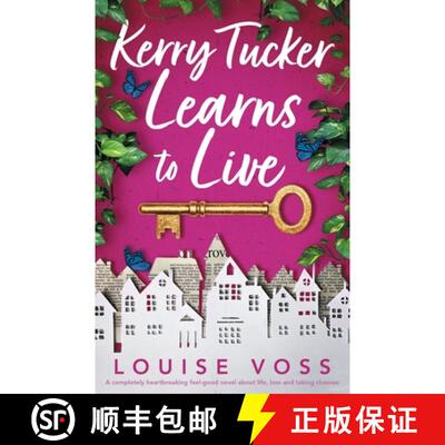 预订 Kerry Tucker Learns to Live: A completely heartbreaking feel-good novel about life, loss and tak... [9781803141534]