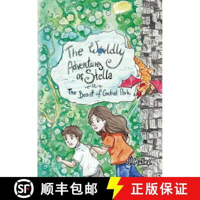 【3-4周达】The Worldly Adventures of Stella: The Beast of Central Park [9780999376003]