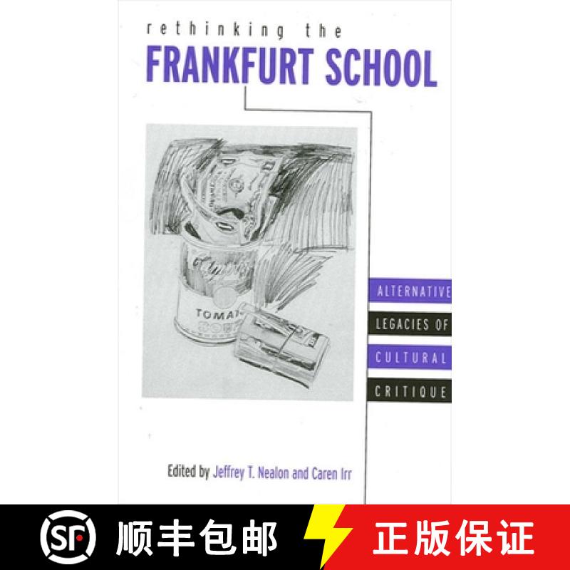 【4周达】Rethinking the Frankfurt School : Alternative Legacies of Cultural Critique [9780791454923]