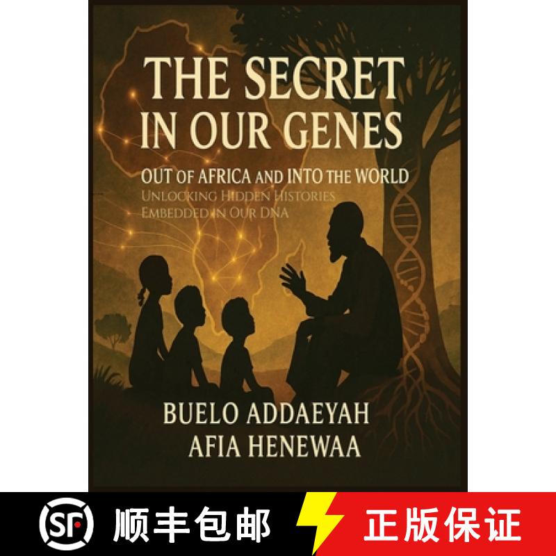 【2-3周达】The Secret in Our Genes: Out of Africa and Into the World: Unlocking Hidden Histories Embe... [9798218620370]