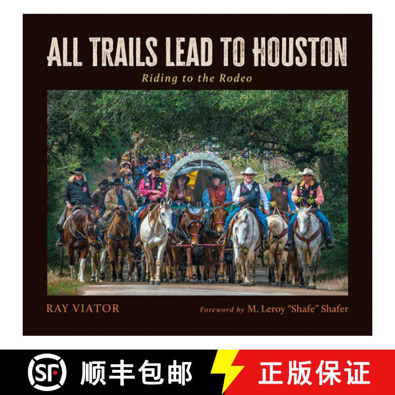 【3-4周达】All Trails Lead to Houston: Riding to the Rodeo [9781648431524]