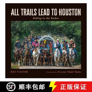 【3-4周达】All Trails Lead to Houston: Riding to the Rodeo [9781648431524]