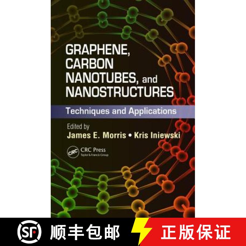 【3-4周达】Graphene, Carbon Nanotubes, and Nanostructures : Techniques and Applications [9781466560567]
