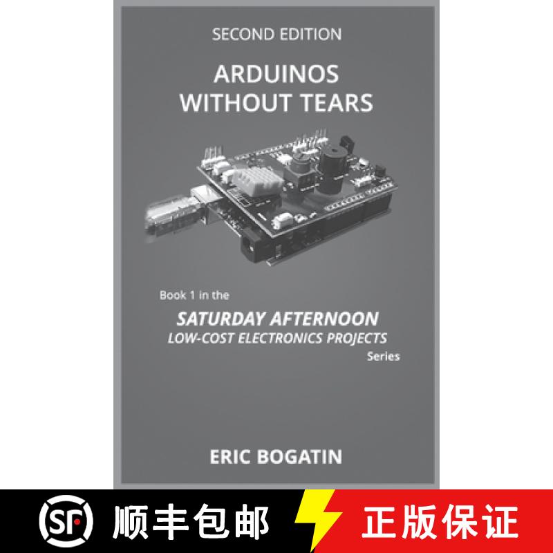 预订 Arduinos Without Tears, Second Edition, (B&W Version): The Easiest, Fastest and Lowest-Cost Entr... [9781732567054]