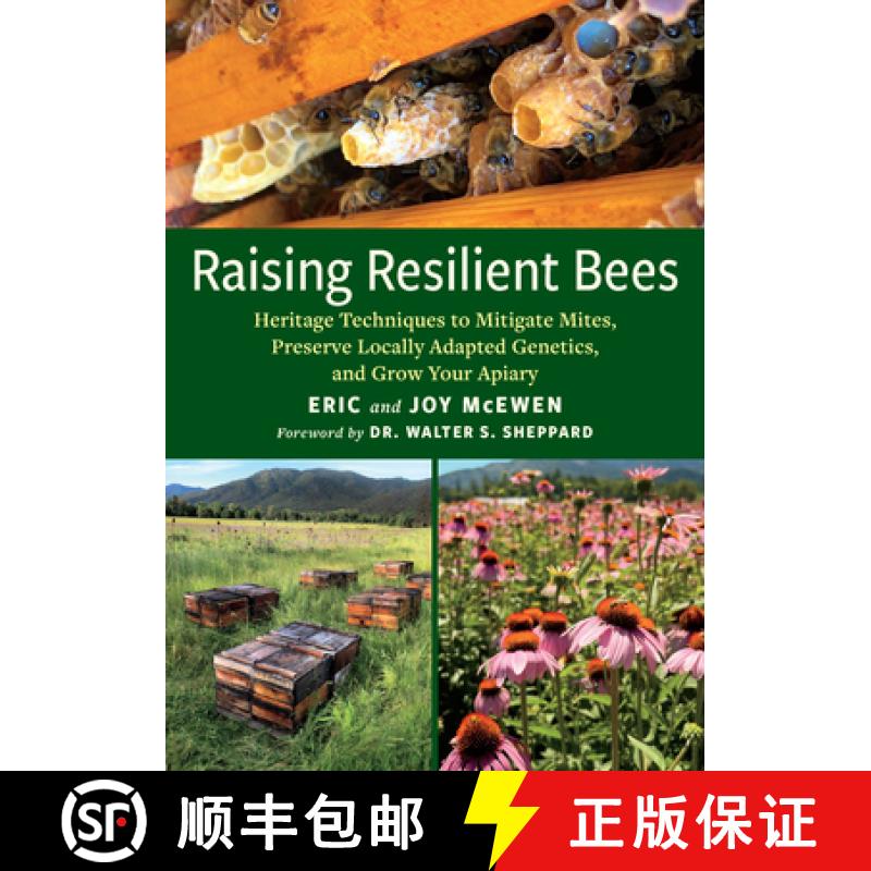 【3-4周达】Raising Resilient Bees: Heritage Techniques to Mitigate Mites, Preserve Locally Adapted Ge... [9781645021940]