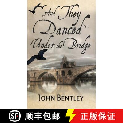 【3-4周达】精装 And They Danced Under The Bridge: A Novel Of 14th Century Avignon [9784824109279]