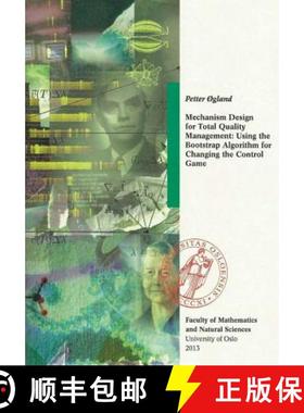 【3-4周达】Mechanism Design for Total Quality Management: Using the Bootstrap Algorithm for Changing ... [9781387359608]