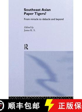 【3-4周达】Southeast Asian Paper Tigers?: From Miracle to Debacle and Beyond [9780415347068]