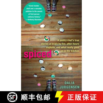 【3-4周达】Spiced: A Pastry Chef's True Stories of Trails by Fire, After-Hours Exploits, and What Rea... [9780425232521]