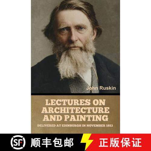 【3-4周达】Lectures on Architecture and Painting, Delivered at Edinburgh in November 1853 [9798889425786]
