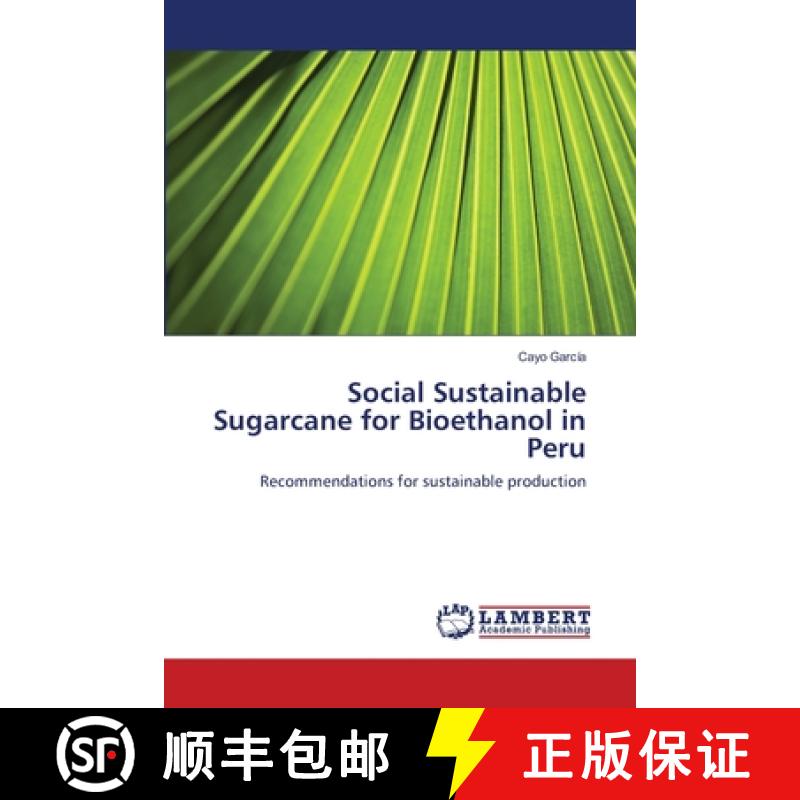 预订 Social Sustainable Sugarcane for Bioethanol in Peru [9783659335761]