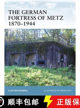 【3-4周达】The German Fortress of Metz 1870–1944 [9781846033025]